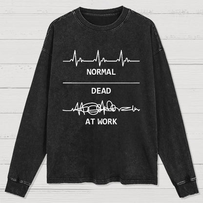 Normal Dead At Work Washed Long Sleeve Tee