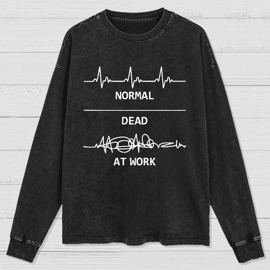 Normal Dead At Work Washed Long Sleeve Tee