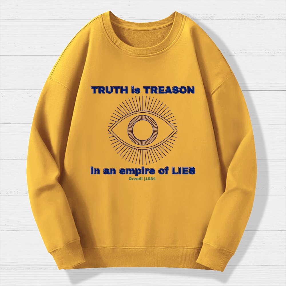 Truth Is Treason In An Empire Of Lies Geek Cotton Sweatshirt