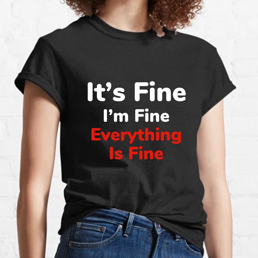 It's Fine Geeky T-Shirt