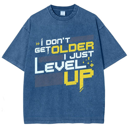 I Don't Older Just Level UP Vintage Distressed T-shirt