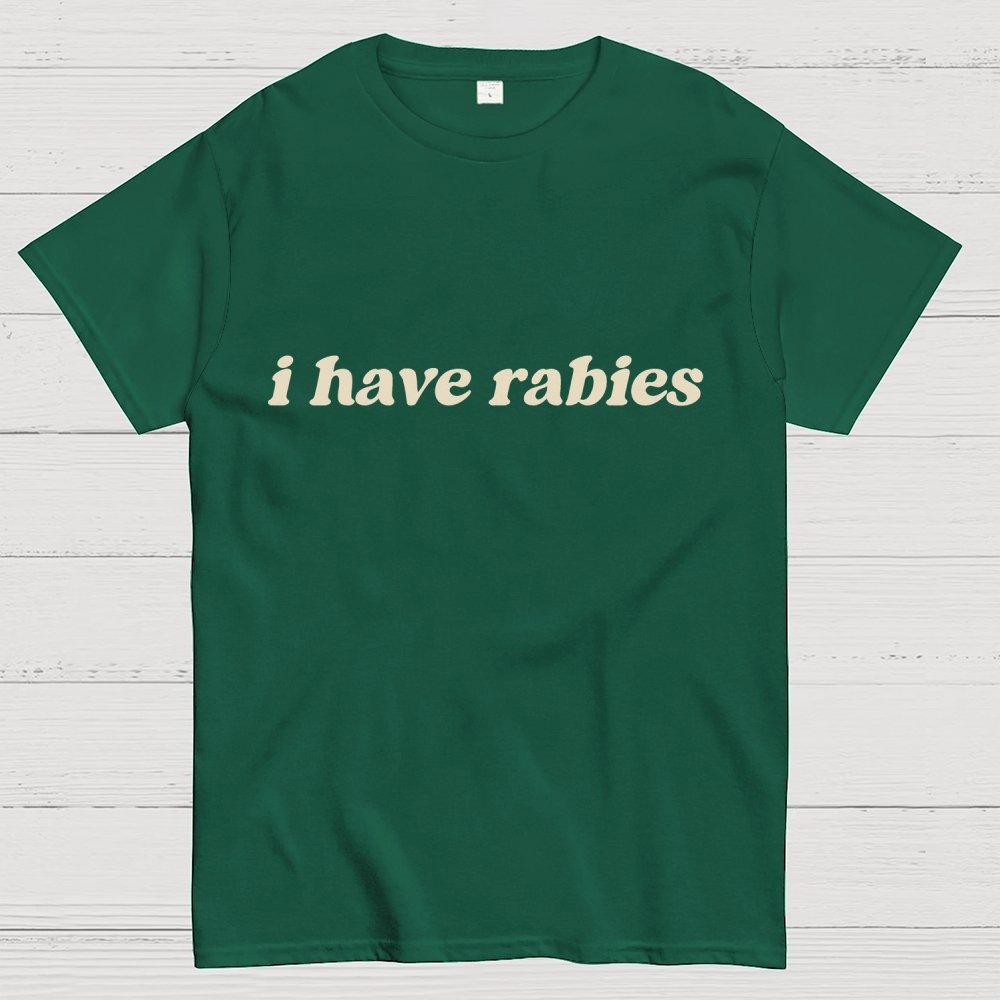 I Have Rabies Geek T-Shirt