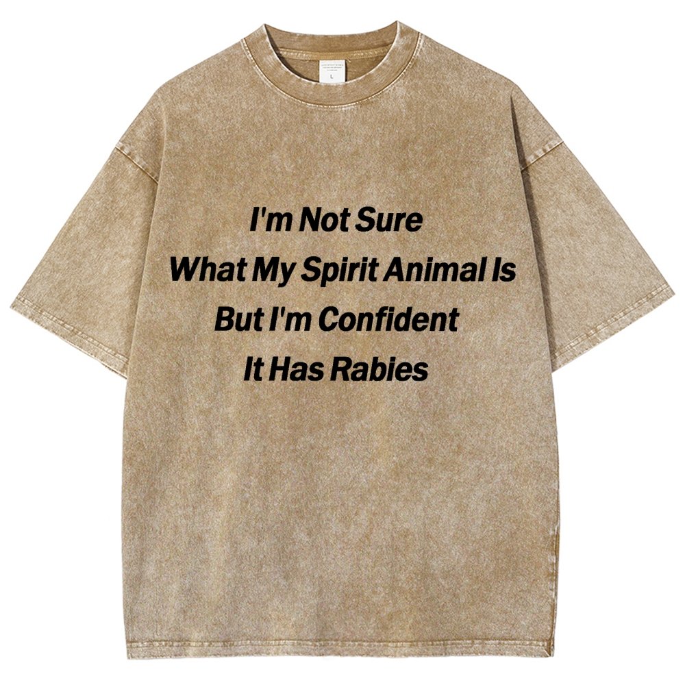 Im Not Sure What My Spirit Animal Is Vintage Distressed T-shirt
