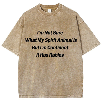 Im Not Sure What My Spirit Animal Is Vintage Distressed T-shirt