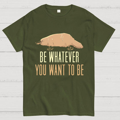 Be Whatever You Want To Be Geeky T-Shirt