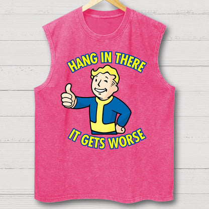 Hang In There It Gets Worse Vintage Distressed Washed Tank