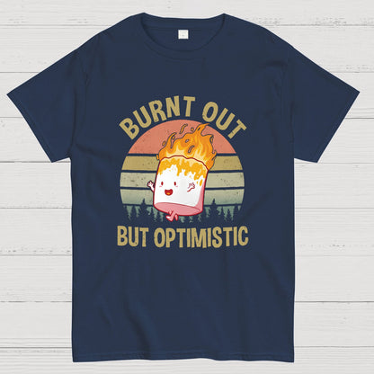 Burnt Out But Optimistic Geeky T-Shirt
