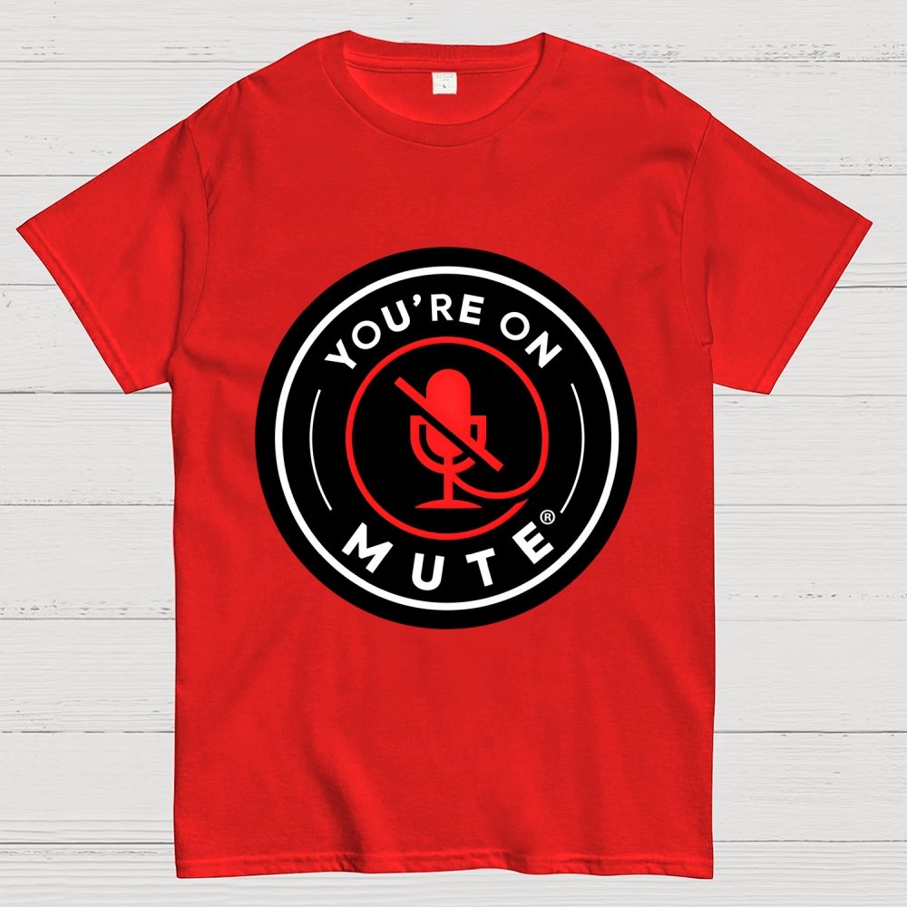 You're On Mute Geek T-Shirt