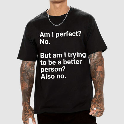 Am I Perfect No Nerdy T-Shirt
