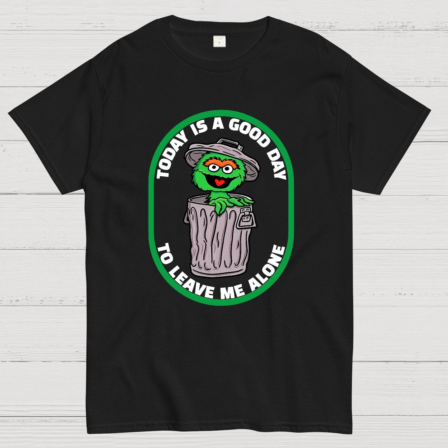 A good day to leave me alone Geek T-Shirt