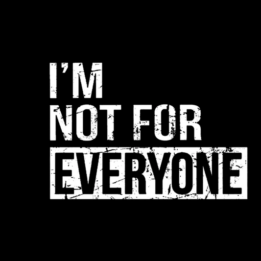 I'm Not For Everyone Geeky T-Shirt