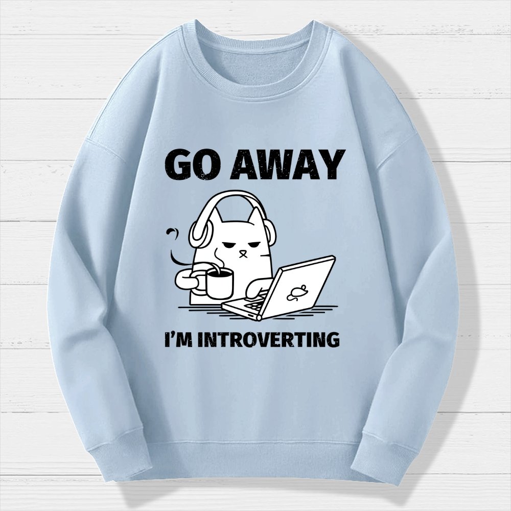 Go Away 'М Introverting Geek Cotton Sweatshirt