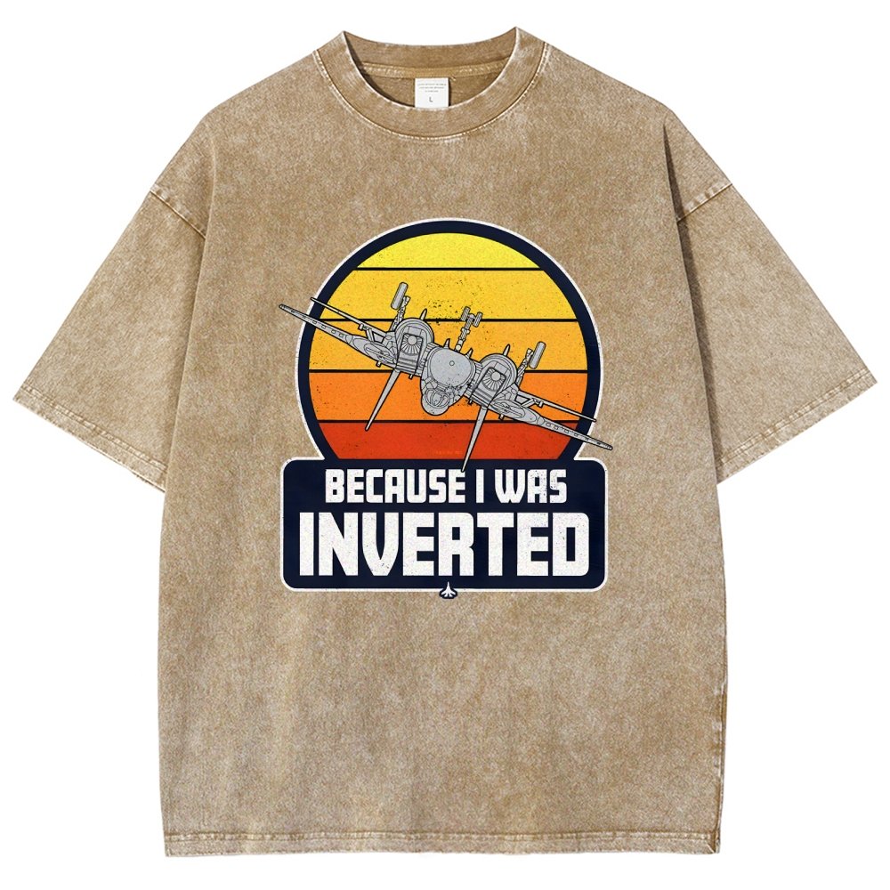 Because I Was Inverted Vintage Distressed T-shirt