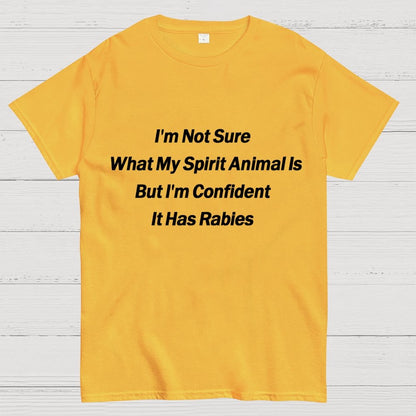 Im Not Sure What My Spirit Animal Is Unisex Geek T-Shirt