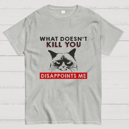 What Doesn't Kill You Disappoints Me Cat Geek T-Shirt