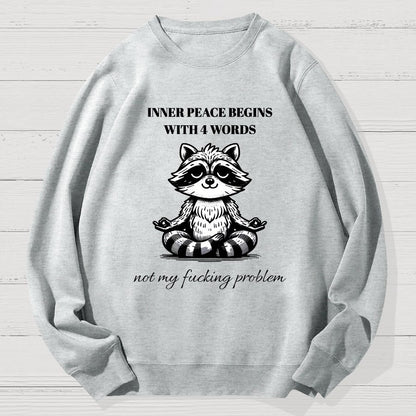 Inner Peace Begins With Four Words , Funny Geek Cotton Sweatshirt