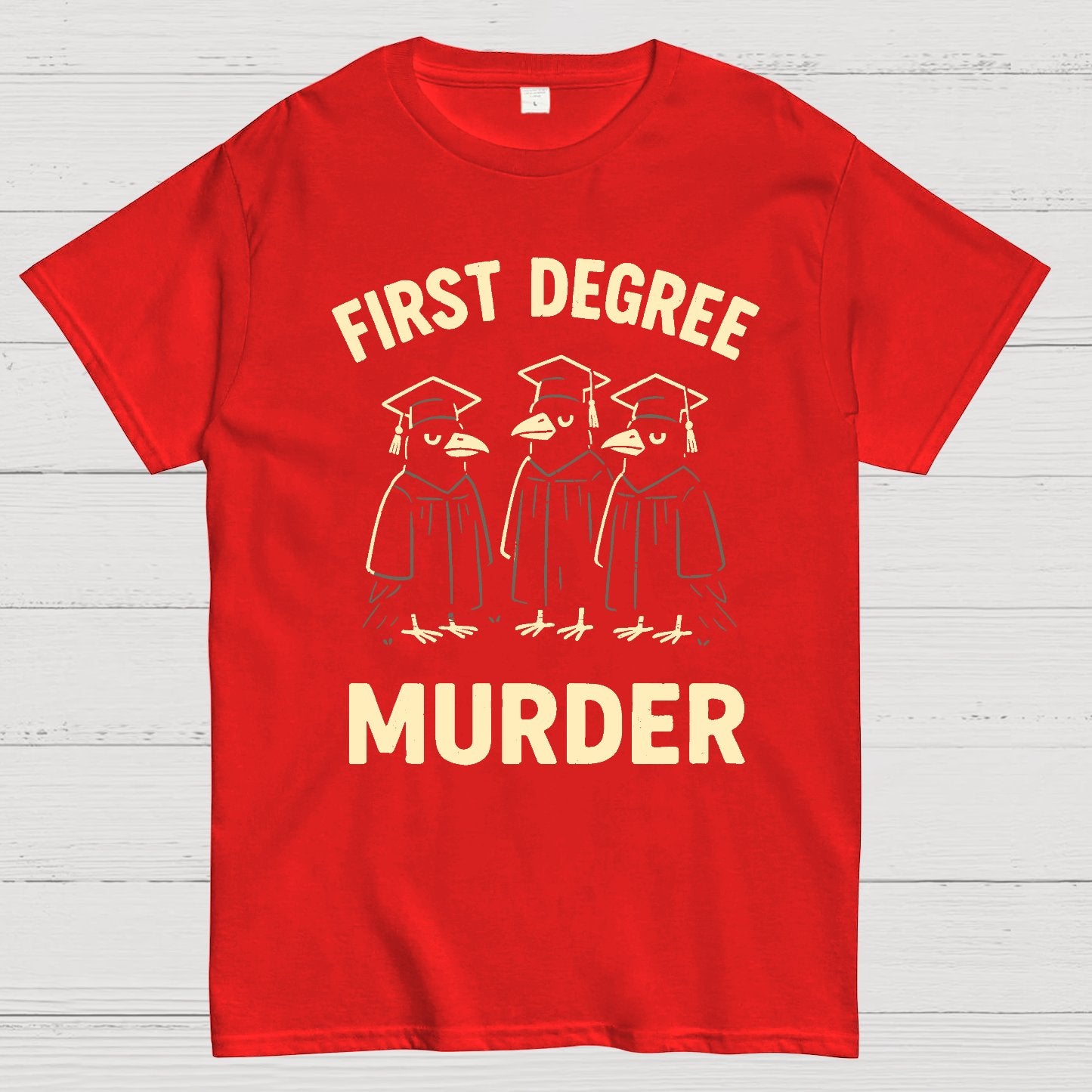 First Degree Murder Geek T-Shirt