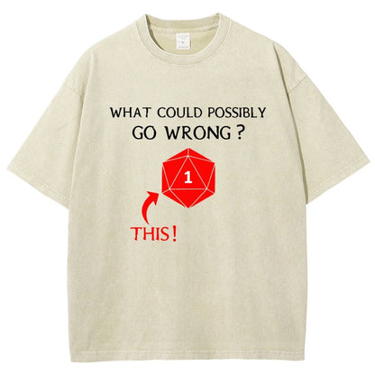 What Could Possibly Go Wrong Vintage Distressed T-shirt