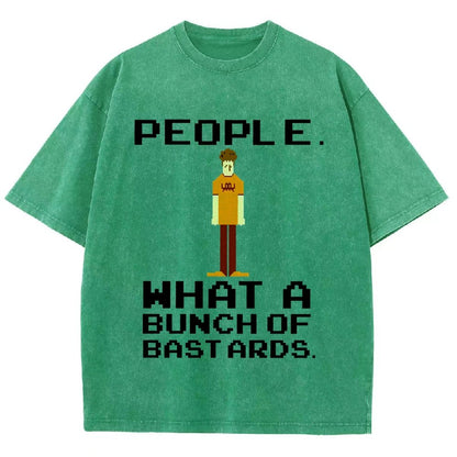 People. What A Bunch Of Bast Ards. Vintage Distressed T-shirt