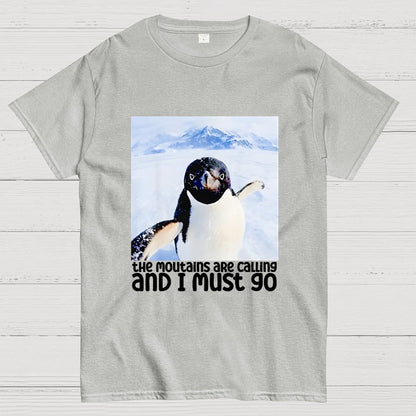 Nihilistic Penguin Meme The Mountains Are Calling And I Must Go Geek T-Shirt