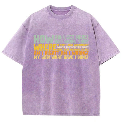 How Did I Get Here Vintage Distressed T-shirt