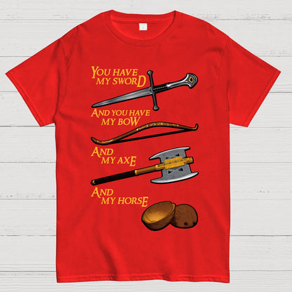 Holy Circle-You Have My Sword And You Have My Bow And My Axe And My Horse. Geek T-Shirt