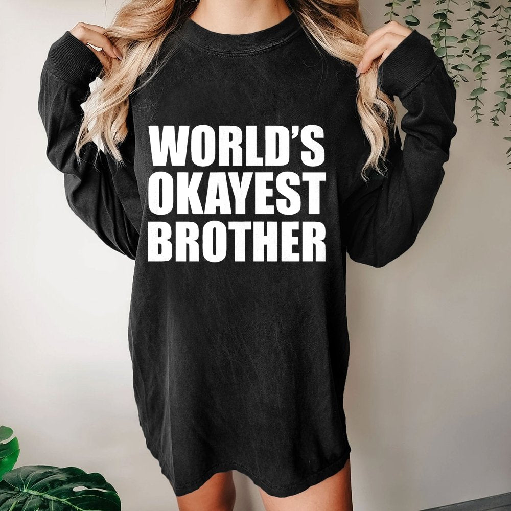 World's Okayest Brother Washed Long Sleeve Tee