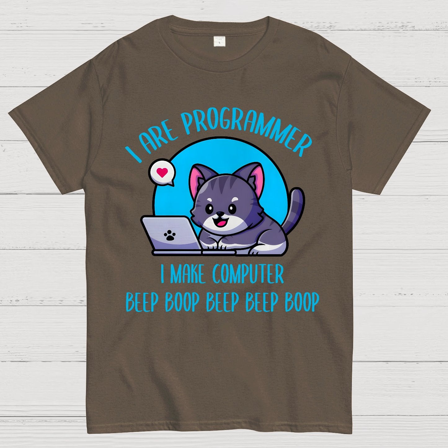 I Are Programmer I Make Computer Beep Geek T-Shirt