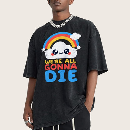 All Gonna Die Vintage Distressed T-shirt