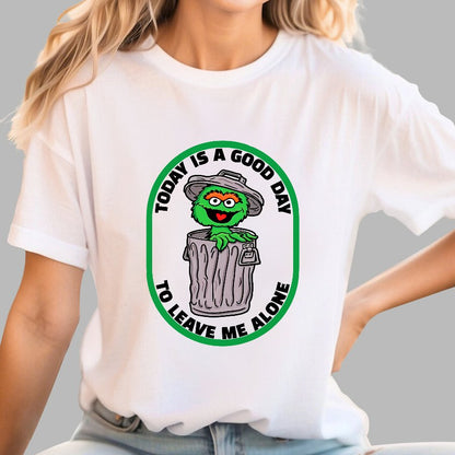 A good day to leave me alone Geek T-Shirt