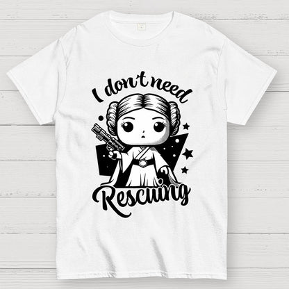 I Don't Need Rescuing Geek T-Shirt