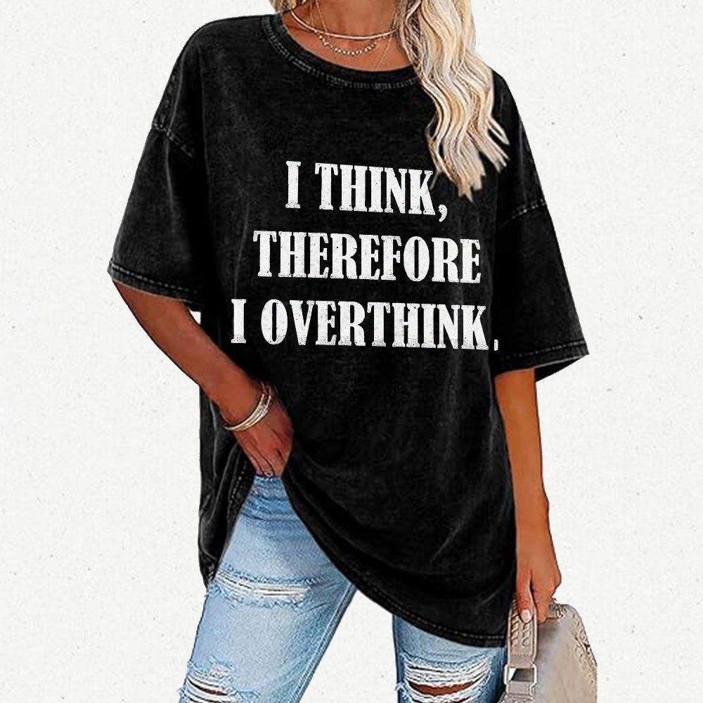 I Think Therefore I OverthinkVintage Distressed T-shirt