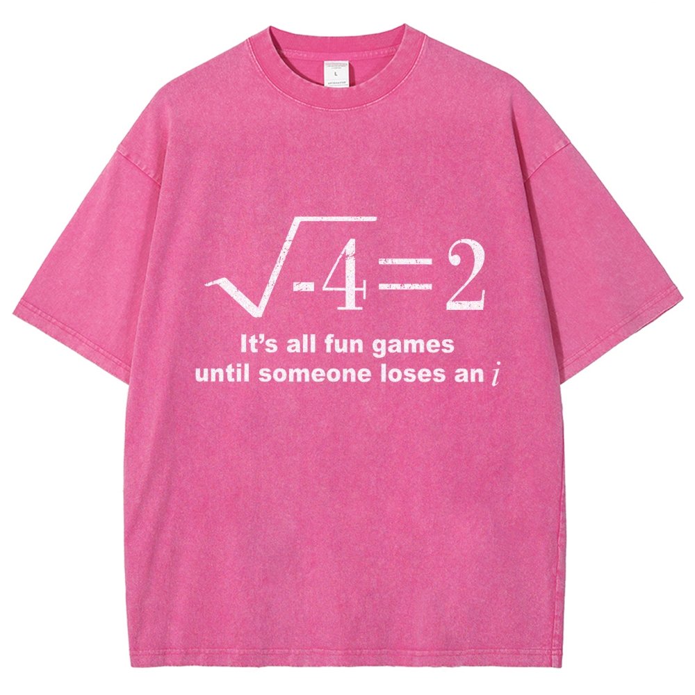 It'S All Fun Games Until Someone Loses An I Vintage Distressed T-shirt