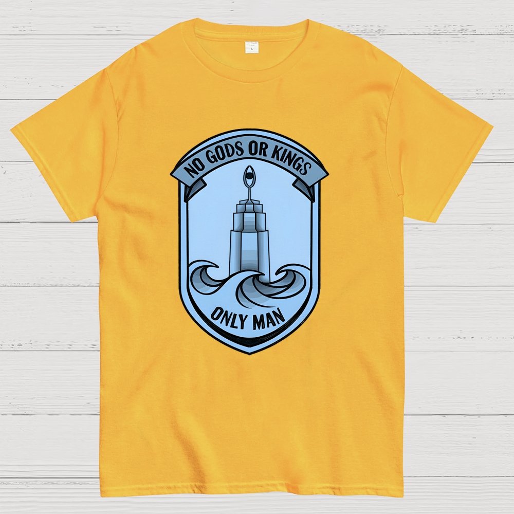 No Gods Or Kings Only Man Geek T-Shirt