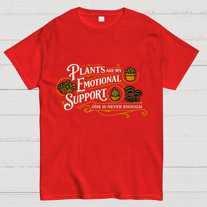 Plants Are My Emotional Support Geek T-Shirt