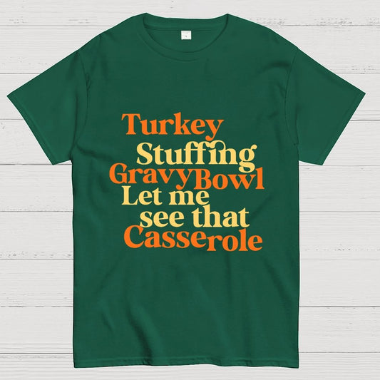 Turkey Stuffing Gravy Bowl Let Me See That Casserole Geek T-Shirt
