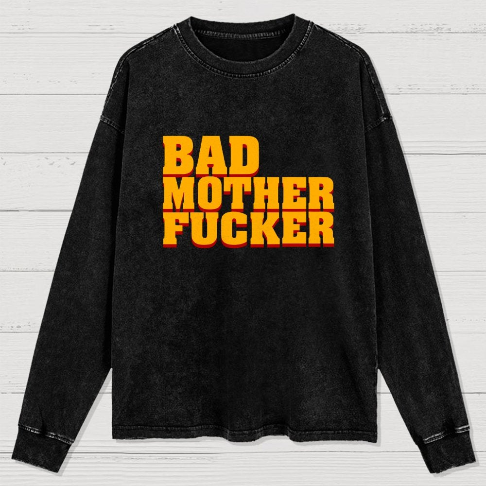 Bad motherfucker Washed Long Sleeve Tee