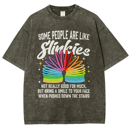 Some People Are Like Slinkies Not Really Good For Much But Bring A Smile To Your Face When Pushed Down The StairsVintage Distressed T-shirt
