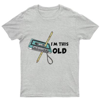 I鈥榤 This Old 鈥橤eeky T-Shirt