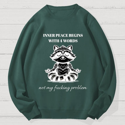Inner Peace Begins With Four Words , Funny Geek Cotton Sweatshirt