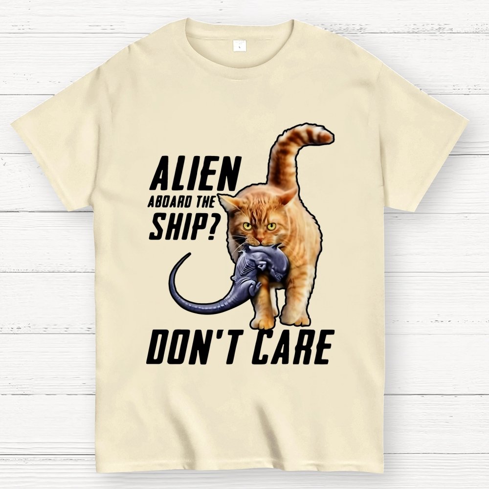 Top Cat Alien Aboard The Ship Don’t Care Geek T-Shirt