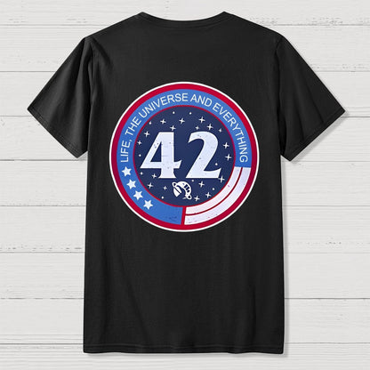 42 Life Universe and Everything Front And Back Printing Geek T-Shirt