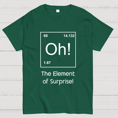 The Element of Surprise Oh! Geeky T-Shirt