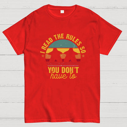 I Read The Rules So You Don't Have To Board Game Geeky T-Shirt