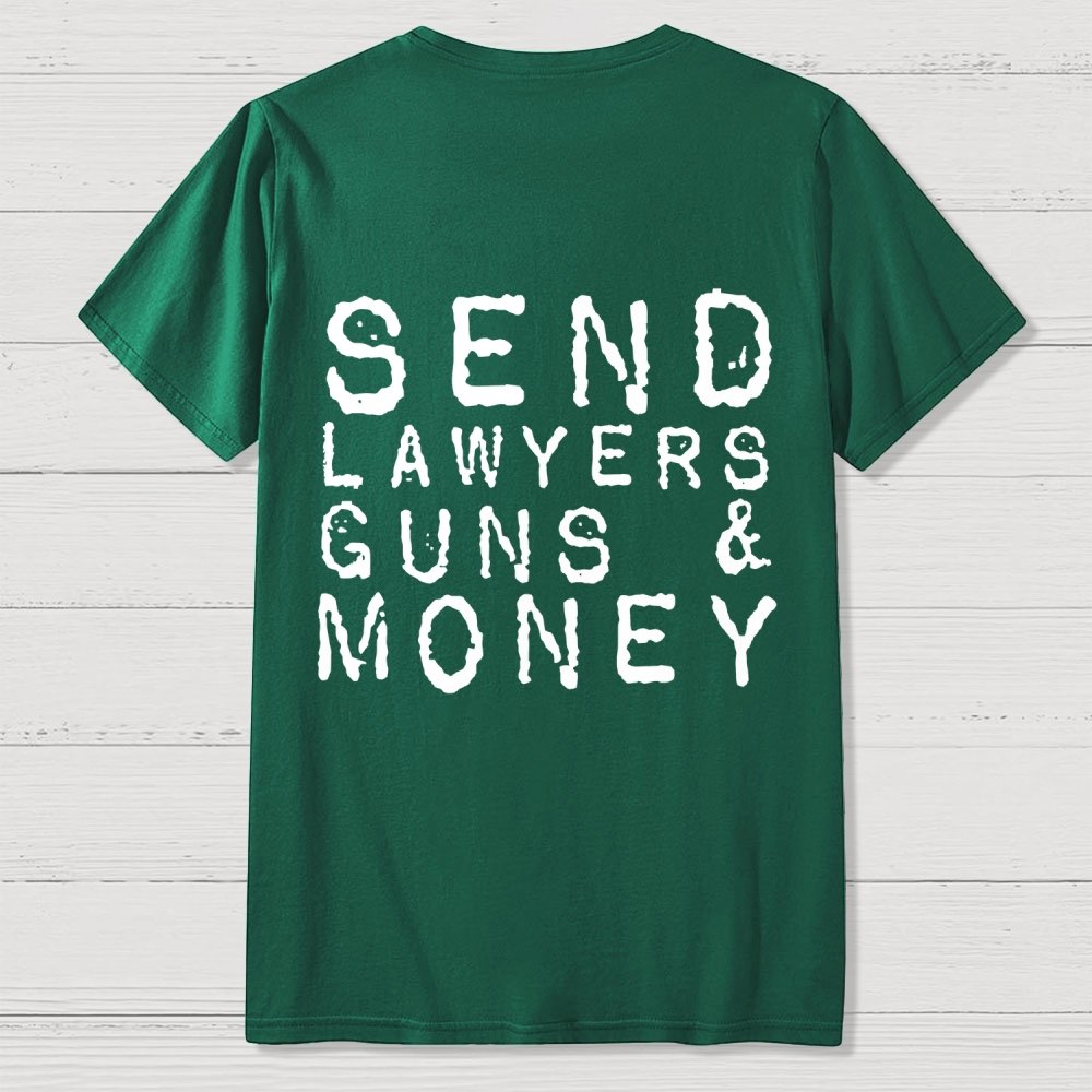 Send Lawyers Guns And Money Back Printing Geek T-Shirt