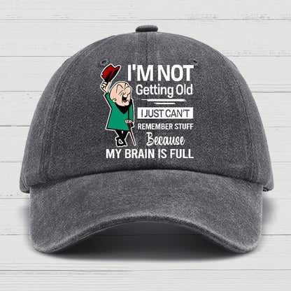 I'm Not Getting Old I'm Just Can't Remember Stuff Cotton Hat