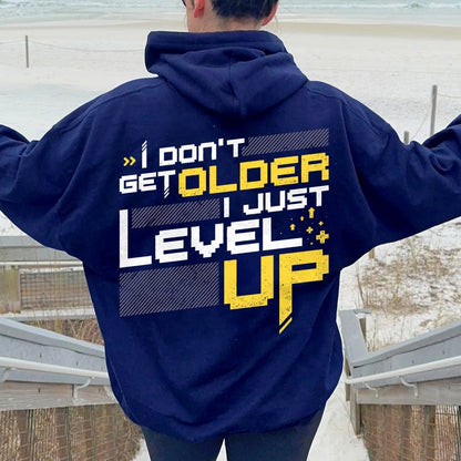 I Don't Older Just Level UP Printed Back Unisex Cotton Hoodie