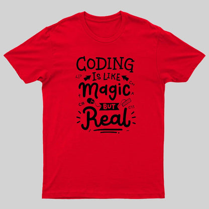 Coding Is Like Magic But Real Geeky T-Shirt