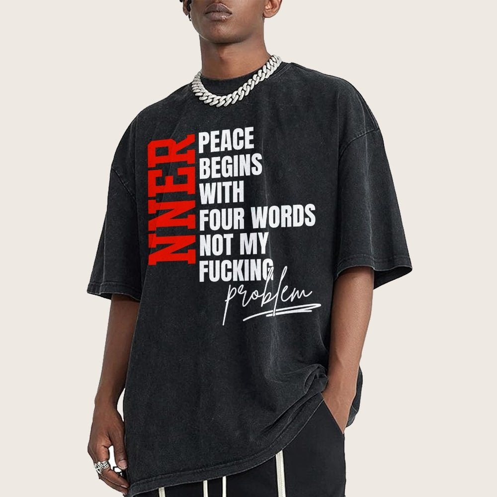 Inner Peace Begins With Four Words Funny quote Sassy Vintage Distressed T-shirt