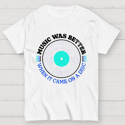 Music Was Better on a Disc Unisex Geek T-Shirt